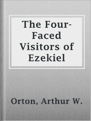 cover image of The Four-Faced Visitors of Ezekiel